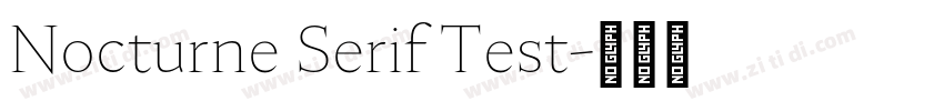 Nocturne Serif Test字体转换 Nocturne Serif Test字体转换